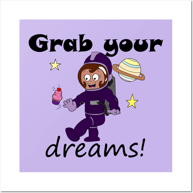 Grab Your Dreams! Wall Art by DitzyDonutsDesigns